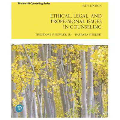 Ethical, Legal, and Professional Issues in Counseling