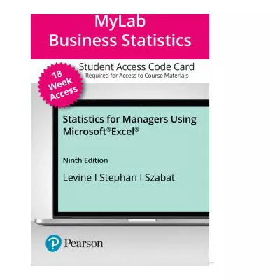 MyLab Statistics with Pearson eText Access Code (18 Weeks) for Statistics for Managers Using Microsoft Excel