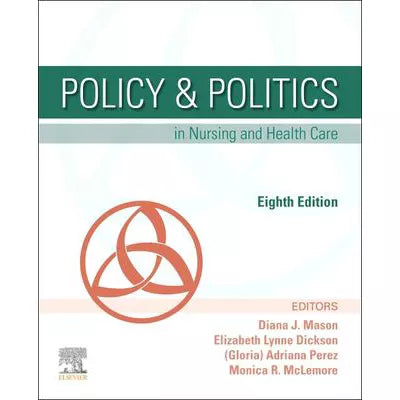 Policy &amp; Politics in Nursing and Health Care - E-Book