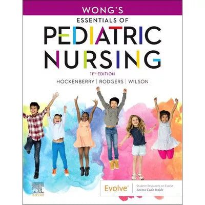 Wong's Essentials of Pediatric Nursing