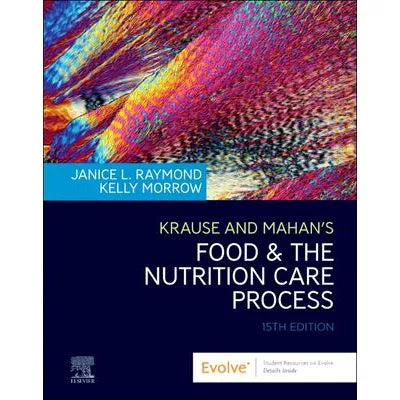 Krause &amp; Mahan's Food &amp; the Nutrition Care Process