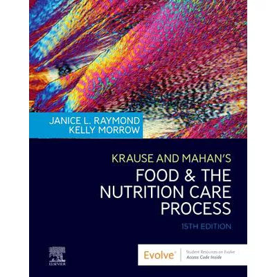 Krause and Mahan's Food and the Nutrition Care Process E-Book