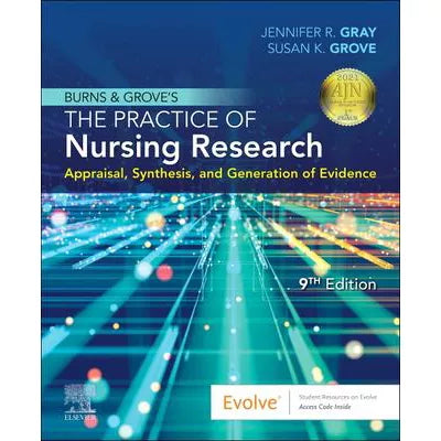 Burns &amp; Grove's The Practice of Nursing Research