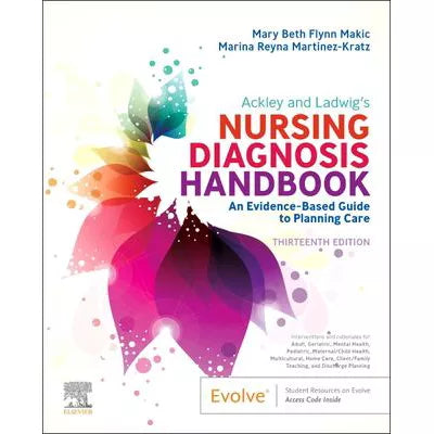 Ackley and Ladwig's Nursing Diagnosis Handbook E-Book : Ackley and Ladwig's Nursing Diagnosis Handbook E-Book