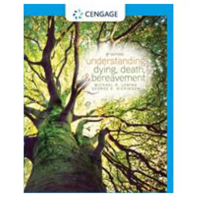 Understanding Dying, Death &amp; Bereavement