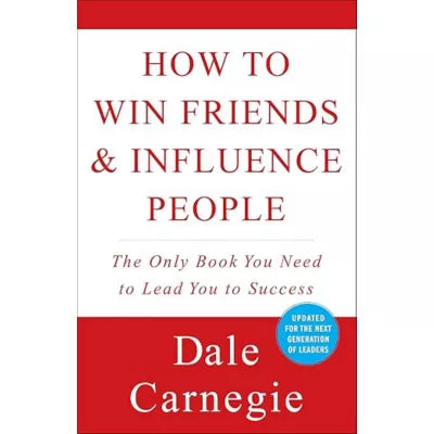How to Win Friends &amp; Influence People