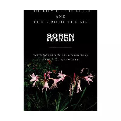 Lily of the Field &amp; the Bird of the Air: Three Godly Discourses