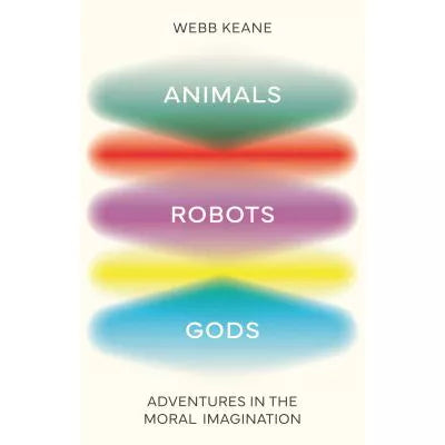 Animals, Robots, Gods