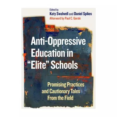 Anti-Oppressive Education in Elite Schools
