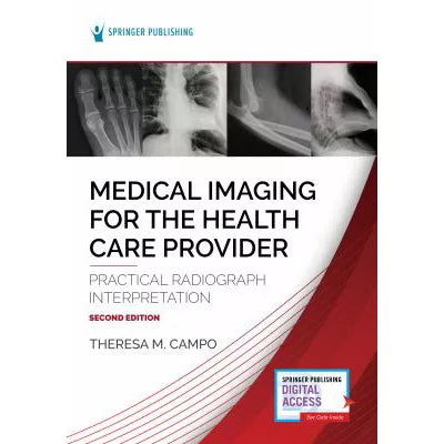 Medical Imaging for the Health Care Provider: Practical Radiograph Interpretation