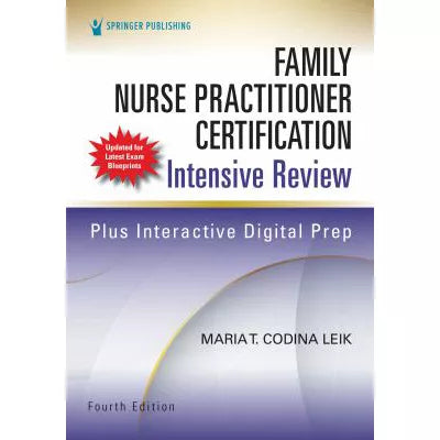 Family Nurse Practitioner Certification Intensive Review, Fourth Edition
