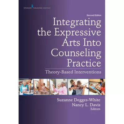 Integrating the Expressive Arts Into Counseling Practice
