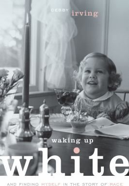 WAKING UP WHITE, AND FINDING