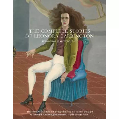 Complete Stories of Leonora Carrington