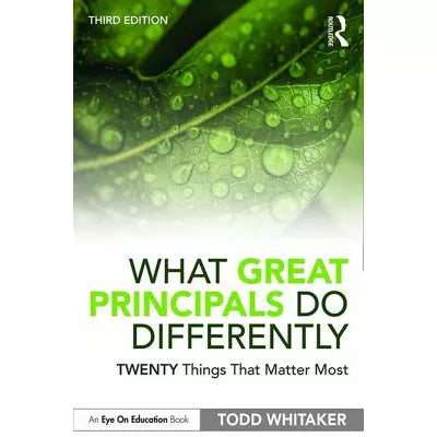 What Great Principals Do Differently : Twenty Things That Matter Most