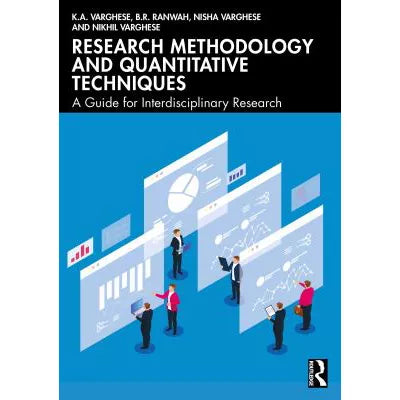 Research Methodology &amp; Quantitative Techniques: A Guide for Interdisciplinary Research