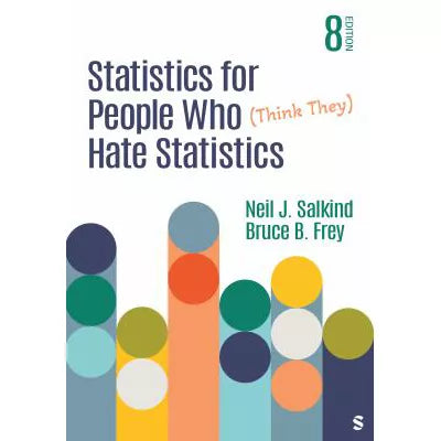 Statistics for People Who (Think They) Hate Stastics