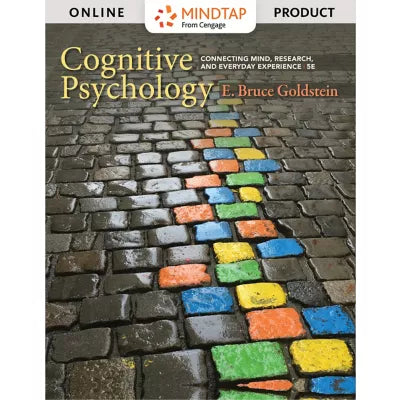 MindTap Psychology, 1 term (6 months) Instant Access for Goldstein's Cognitive Psychology: Connecting Mind, Research, and Everyday Experience