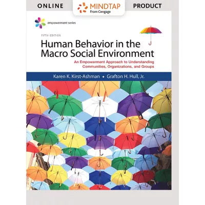 MindTap Social Work, 1 term (6 months) Instant Access for Kirst-Ashman/Hull's Empowerment Series: Human Behavior in the Macro Social Environment