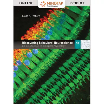 MindTap Psychology, 1 term (6 months) Instant Access for Freberg's Discovering Behavioral Neuroscience: An Introduction to Biological Psychology