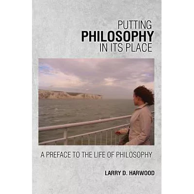 Putting Philosophy In Its Place