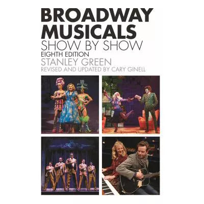 Broadway Musicals, Show-By-Show