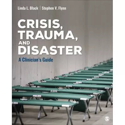 Crisis, Trauma, and Disaster