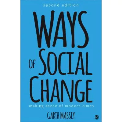 Ways of Social Change : Making Sense of Modern Times