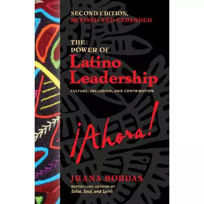 Power of Latino Leadership, Second Edition, Revised &amp; Updated