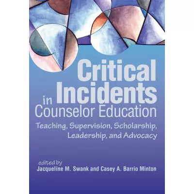 Critical Incidents in Counselor Education