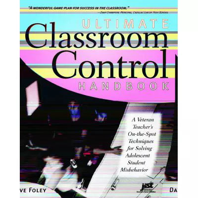 Ultimate Classroom Control Handbook