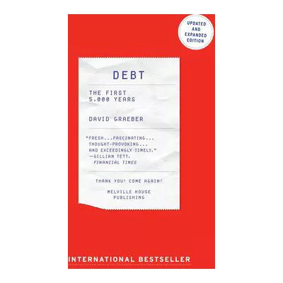 Debt: The First 5,000 Years,Updated and Expanded