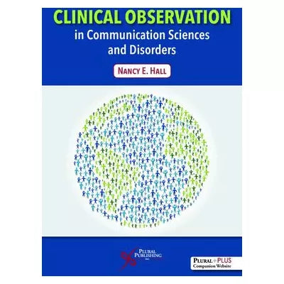 Clinical Observation in Communication Sciences &amp; Disorders
