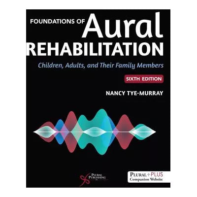 Foundations of Aural Rehabilitation