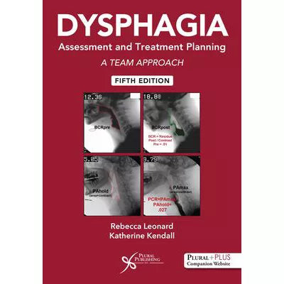 Dysphagia Assessment &amp; Treatment Planning: A Team Approach