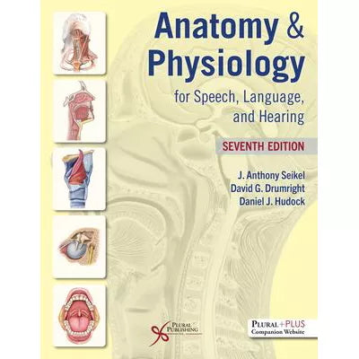 Anatomy &amp; Physiology for Speech, Language, &amp; Hearing