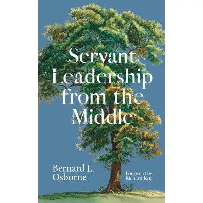 Servant Leadership from the Middle