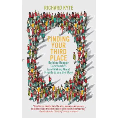 Finding Your Third Place: Building Happier Communities (and Making Great Friends Along the Way)