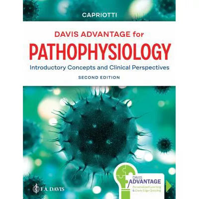 Davis Advantage for Pathophysiology Introductory Concepts and Clinical Perspectives