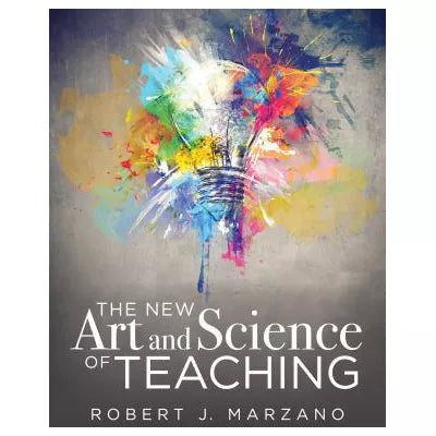 New Art and Science of Teaching : more than fifty new instructional strategies for academic success