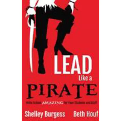 Lead Like a PIRATE