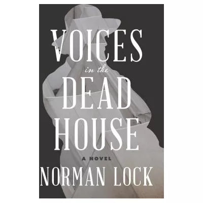 Voices in the Dead House