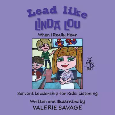 Lead like Linda Lou: When I Really Hear (Bk1)